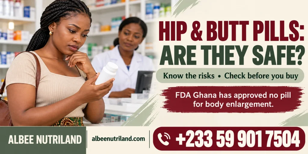Hips and butt pills sold in Ghana: are they safe?